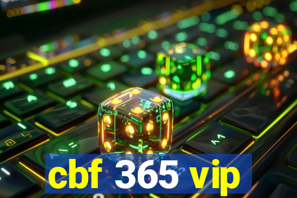 cbf 365 vip